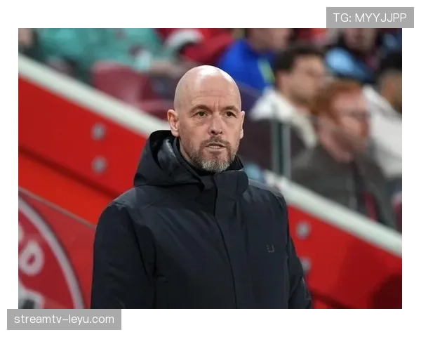 滕哈赫重塑球队文化：前场高压与控球平衡成战术新焦点